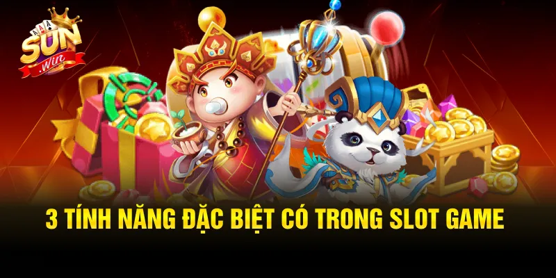 Nhiều tính năng đặc biệt khi tham gia giải trí slot nổ hũ