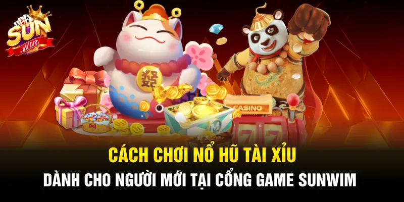 Luật chơi game Nổ Hũ Tài Xỉu