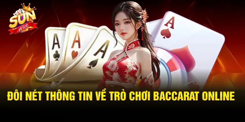 Thông tin về game Baccarat Online hấp dẫn