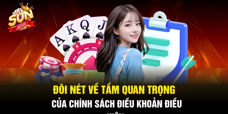 Chính sách điều khoản điều kiện Sunwin đặc biệt quan trọng