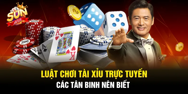Luật chơi Tài Xỉu Đổi Thưởng Sunwin