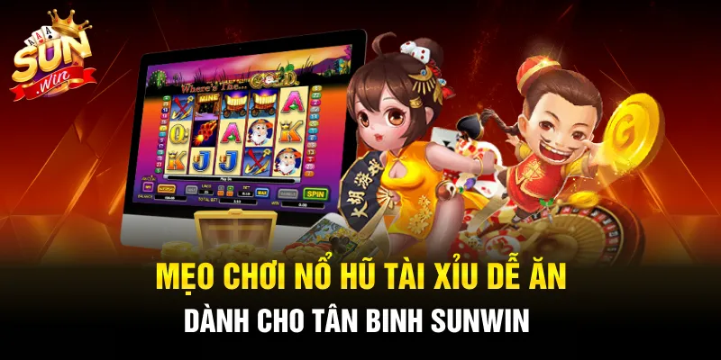 mẹo chơi Nổ Hũ