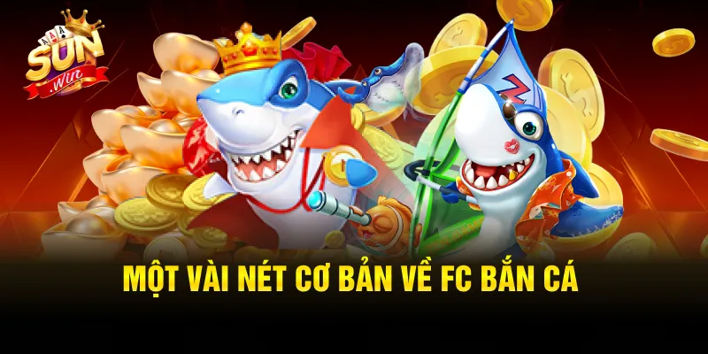 FC Bắn Cá là gì