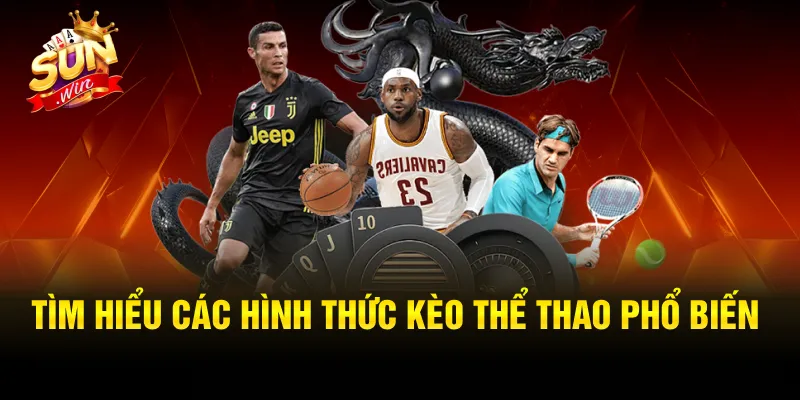 Tìm hiểu các hình thức kèo thể thao phổ biến
