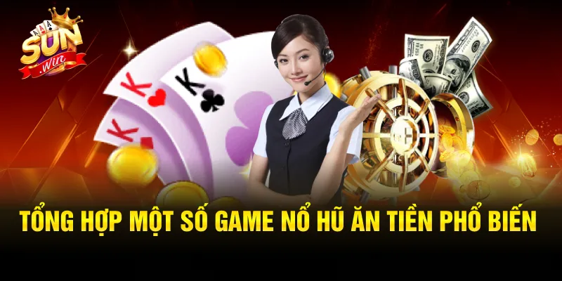 Một số tựa game thịnh hành hiện nay