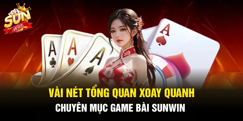 Giới thiệu chung về sân chơi game bài Sunwin